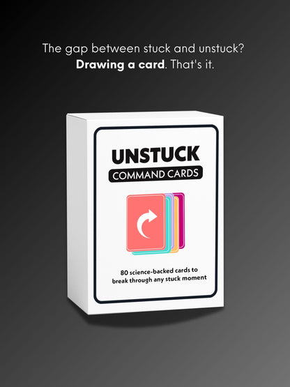 Unstuck Command Cards: Your Ultimate Breakthrough Tool